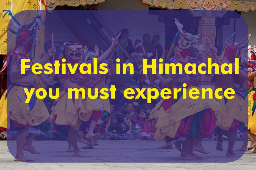 Festivals in Himachal you must experience