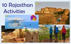 10 Rajasthan Activities That Will Make It The Ultimate Vacation Destination In 2023!