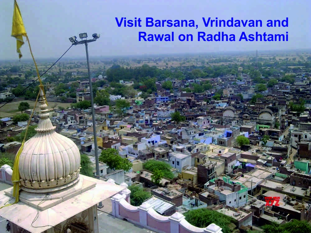 Visit Barsana, Vrindavan and Rawal on Radha Ashtami