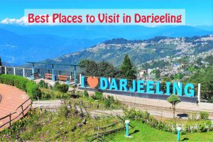 Best Places to Visit in Darjeeling in 2023