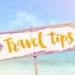 Travel Tips