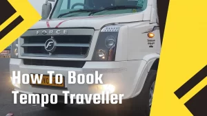 How to Choose Best Tempo Traveller For Rent? How to Choose Best Tempo Traveller For Rent?