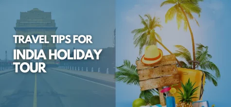 Travel Tips For India Holiday Tour
