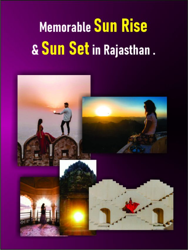 Memorable Sun Rise & Sun Set in Rajasthan