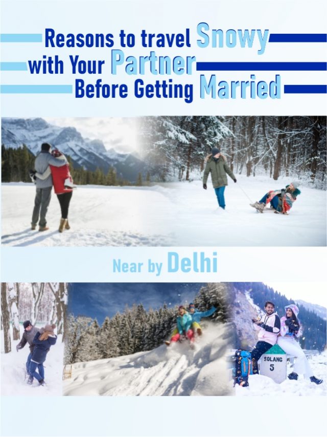 Reasons to travel Snowy with Your Partner Before Getting Married