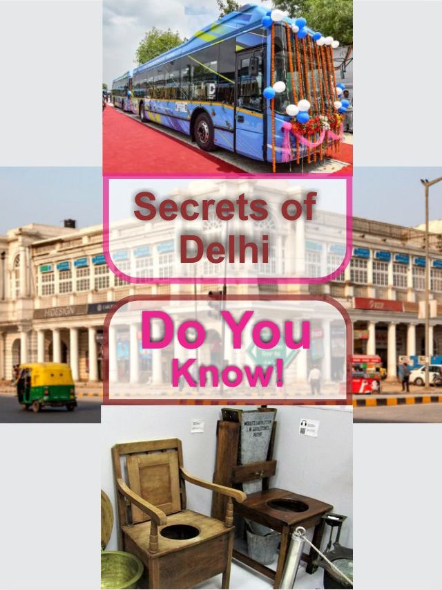 Secrets of Delhi ! Do You Know