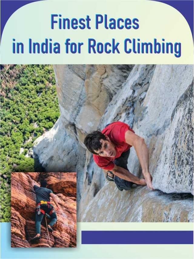 Finest places in India for Rock Climbing