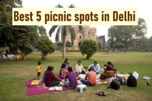 Best picnic spots in Delhi with family on weekends Best picnic spots in Delhi with family on weekends