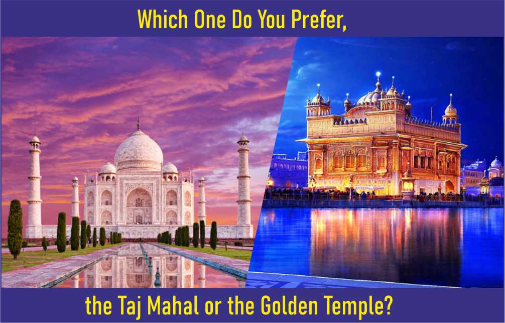 Taj Mahal vs Golden Temple: Which Place Should You Visit First?
