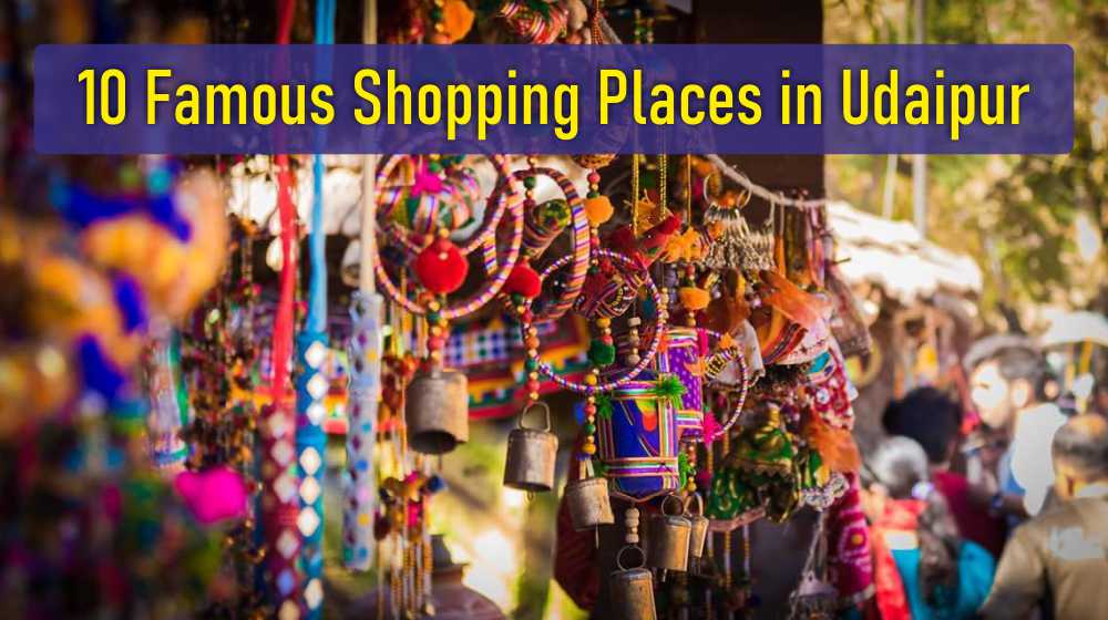 10 Famous Shopping Places in Udaipur 10 Famous Shopping Places in Udaipur