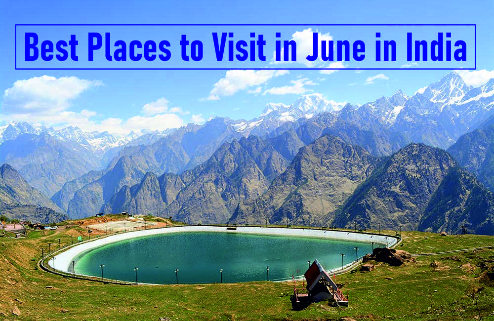Best Places to Visit in June in India  