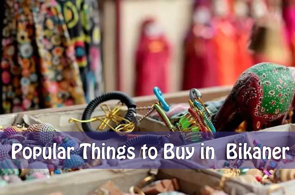 Popular Things to Buy in Bikaner Popular Things to Buy in Bikaner
