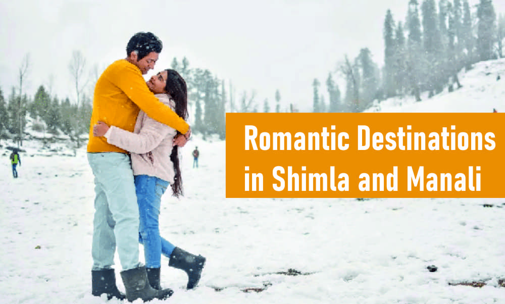 Top 5 Romantic Destinations in Shimla and Manali