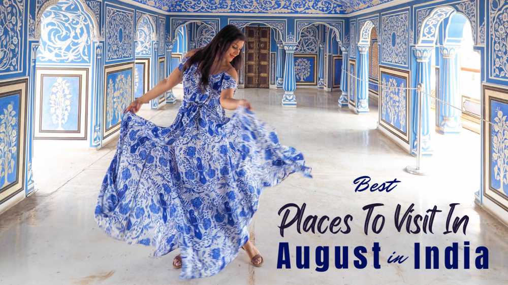 Best places to travel in August in India