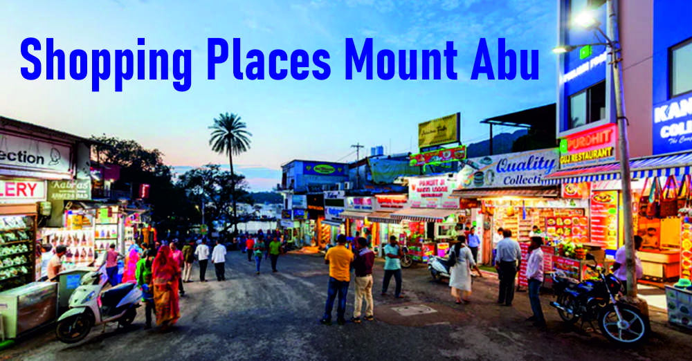 Mount Abu: Discovering Unforgettable Shopping Places