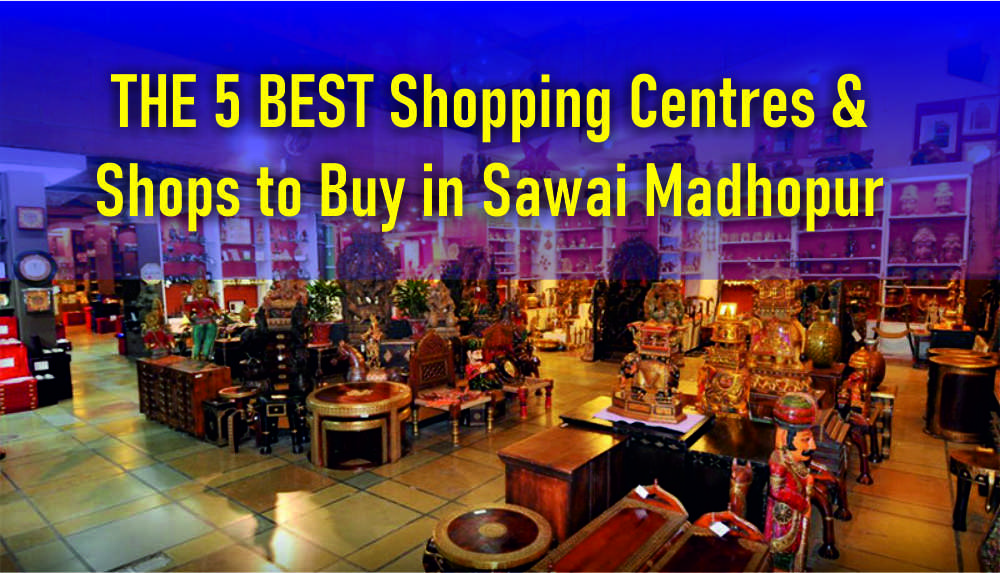 THE 5 BEST Shopping Centres & Shops to Buy in Sawai Madhopur
