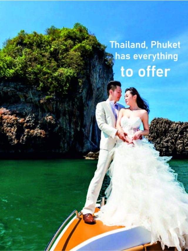Thailand, Phuket has everything to offer