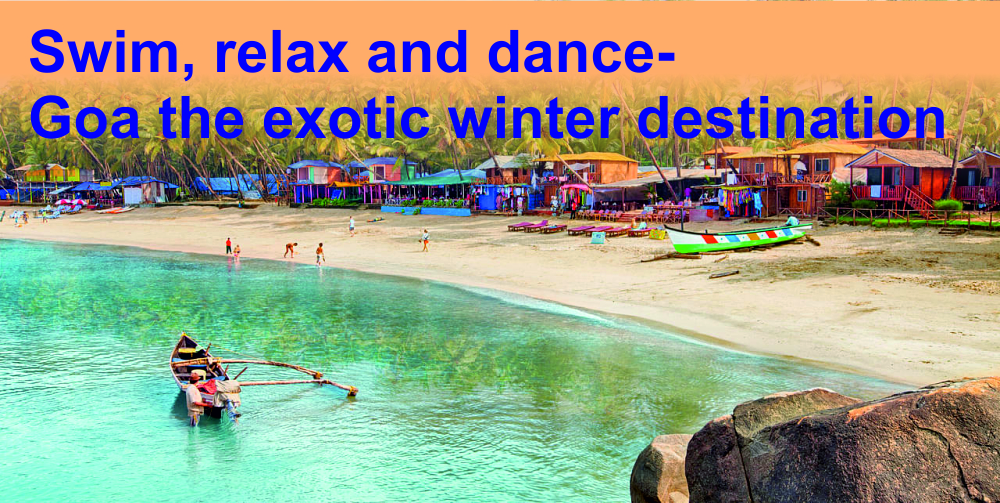 Swim, relax and dance- Goa the exotic winter destination