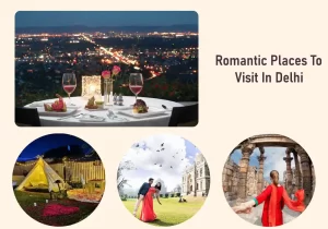 Romantic Places To Visit In Delhi On Valentine’s Day