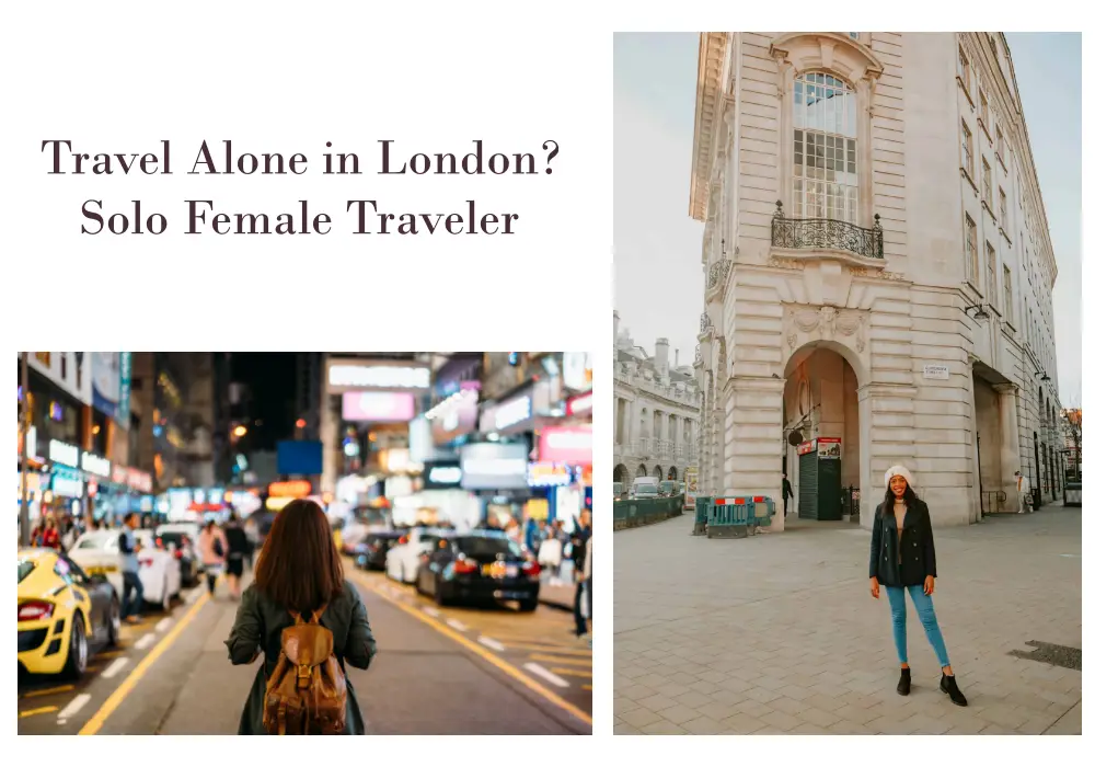 Is it safe for women to travel alone in London? Solo Female Traveler