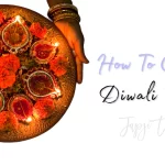 How To Celebrate Diwali In India