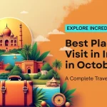 Best Places to Visit in India in October A Complete Travel Guide for International Tourists
