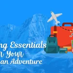 Packing Essentials for Himalayan Adventure