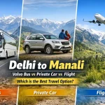 Delhi to Manali: Volvo Bus vs Private Car vs Flight