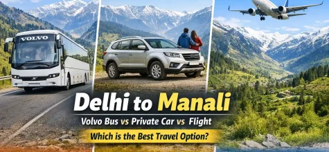 Delhi to Manali: Volvo Bus vs Private Car vs Flight – Which Is the Best Travel Option?