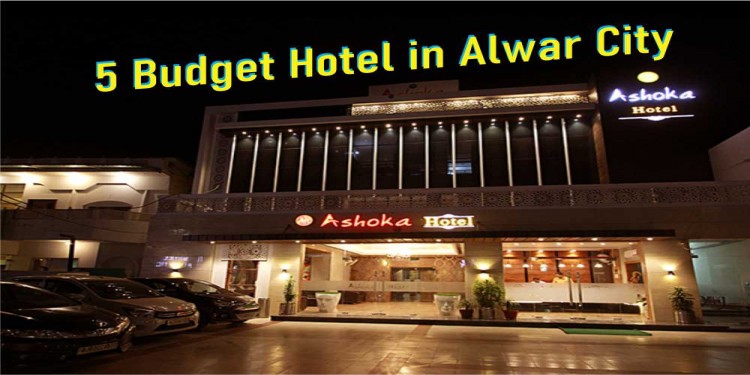 5 Budget Hotel in Alwar City